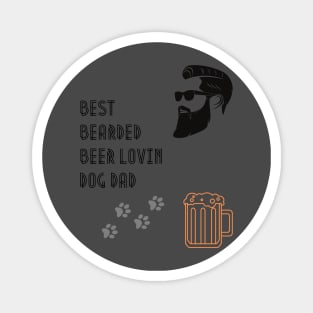 Best Bearded Beer Lovin Dog Dad Ever Magnet